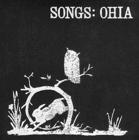 Songs: Ohia.