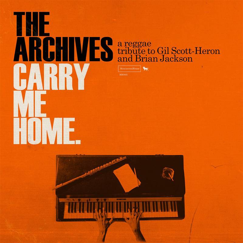 Carry Me Home. A Reggae Tribute To Gil Scott-Heron and Brian Jackson.
