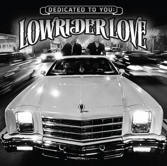 Dedicated to You: Lowrider Love