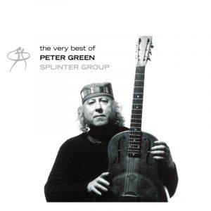 The Best Of Peter Green Splinter Group