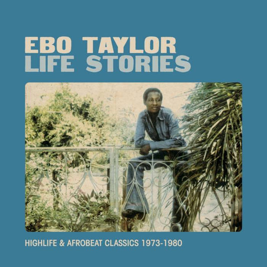 Life Stories - Highlife and Afrobeat Classics 1973 - 1980