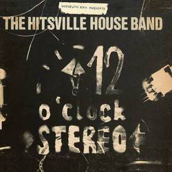 Wreckless Eric Presents - The Hitsville Houseband's 12 O'Clock Stereo