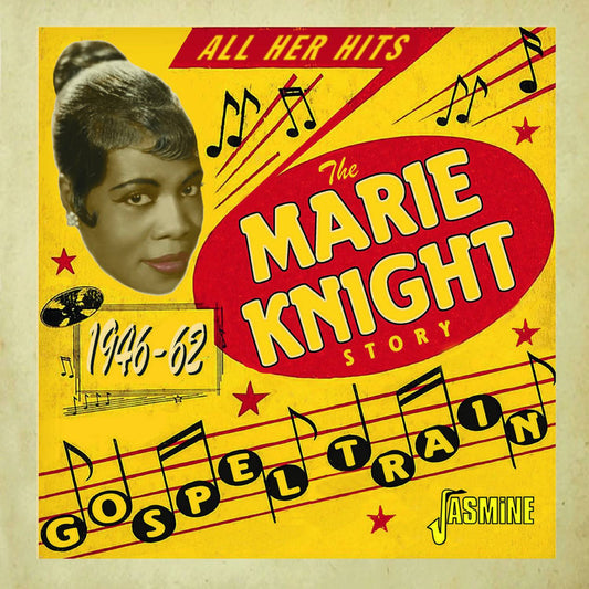 Gospel Train - The Marie Knight Story, 1946-1962
