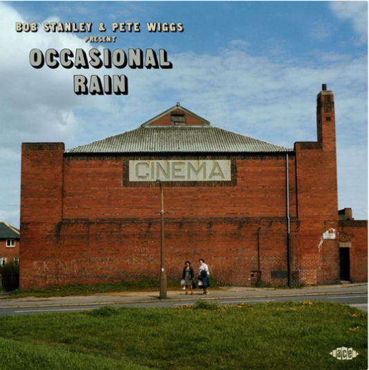 Occasional Rain - Bob Stanley and Pete Wiggs Present