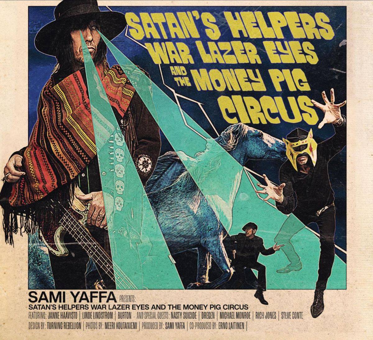 Satan’s Helpers War Lazer Eyes and The Money Pig Circus