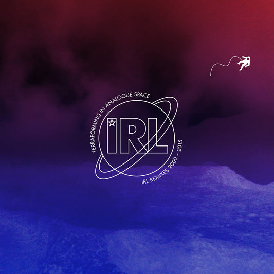Terraforming In Analogue Space - IRL Remixes 2000 - 2015