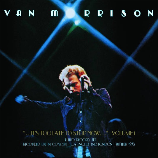 It's Too Late To Stop Now (Live) - Volume 1