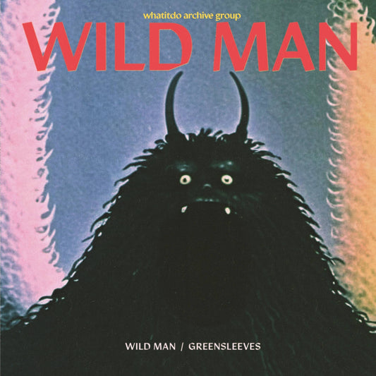 Wild Man / Greensleeves