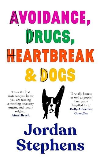 Avoidance, Drugs, Heartbreak and Dogs