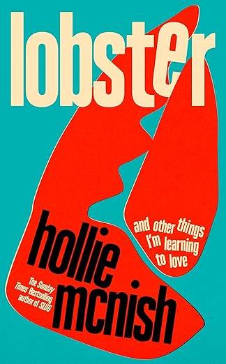 Lobster: and other things Im learning to love