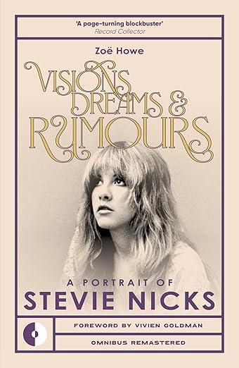Visions, Dreams and Rumours: A Portrait of Stevie Nicks (Omnibus Remastered)