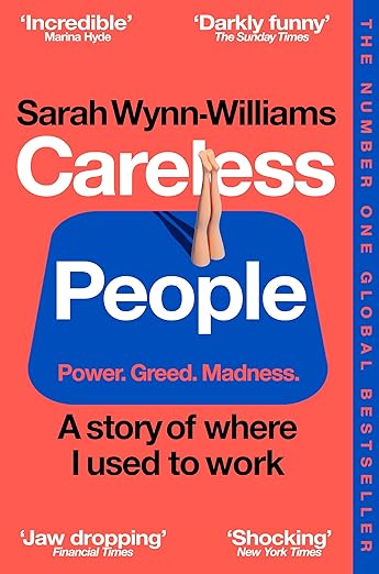 Careless People: The acclaimed, scandalous bestseller that rocked the world