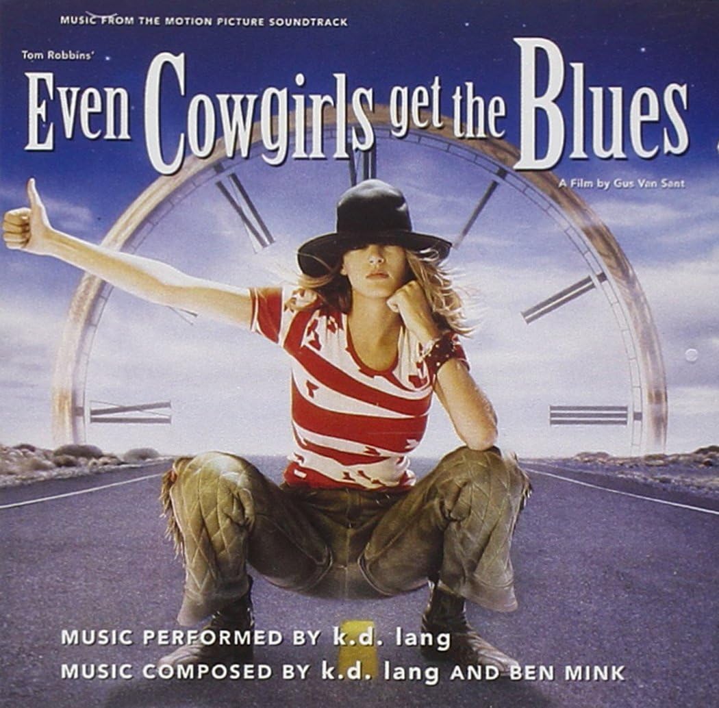 Even Cowgirls Get The Blues (Music From The Motion Picture Soundtrack)