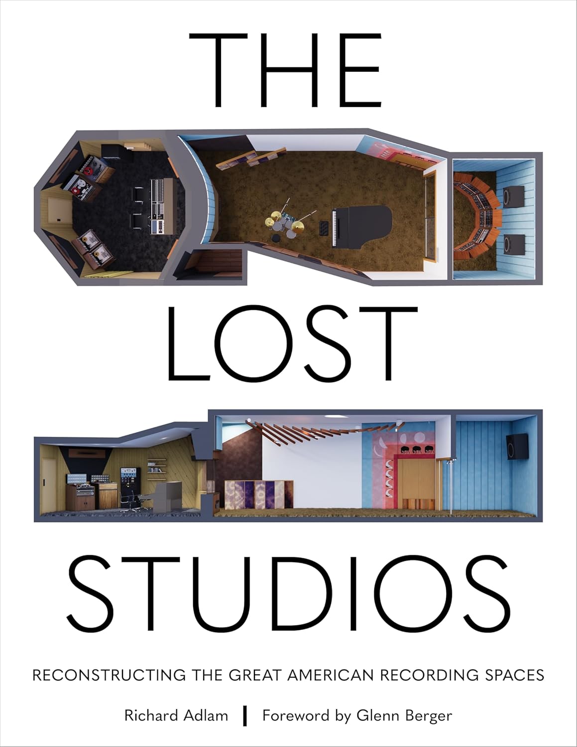 The Lost Studios: Reconstructing the Great American Recording Spaces