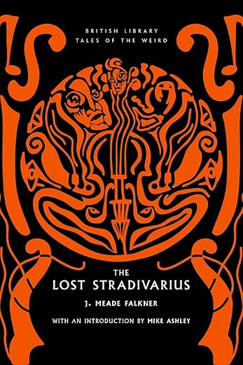 The Lost Stradivarius (British Library Tales of the Weird)