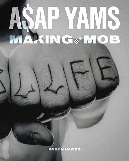 A$AP YAMS: Making of a Mob
