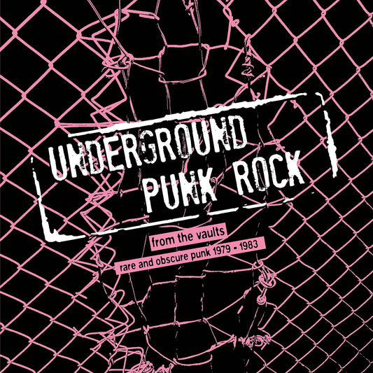 Underground Punk Rock - From the Vaults - Rare and Obscure Punk 1979-1983
