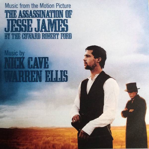 Music From The Motion Picture The Assassination Of Jesse James By The Coward Robert Ford