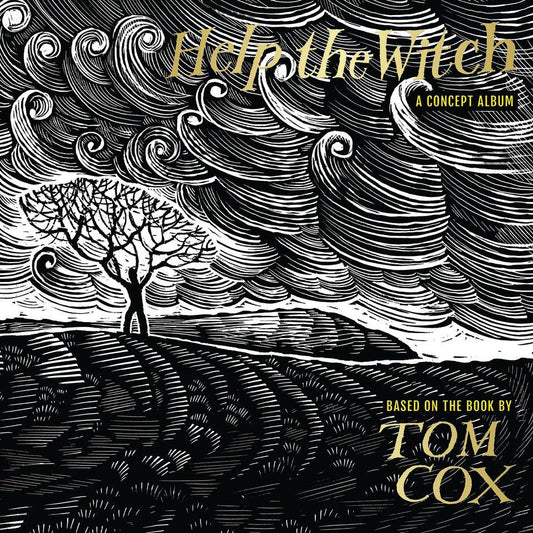 Help The Witch (A Concept Album Curated by Tom Cox)