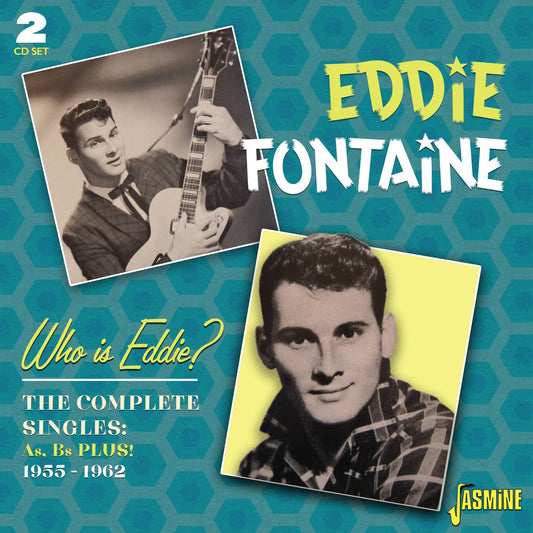 Who Is Eddie? The Complete Singles A's and B's Plus! 1955-1962