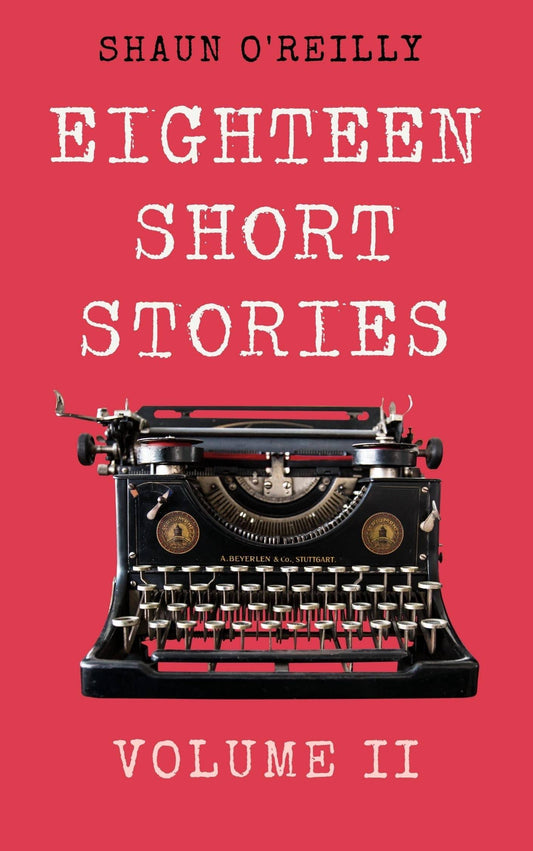 Eighteen Short Stories Volume 2