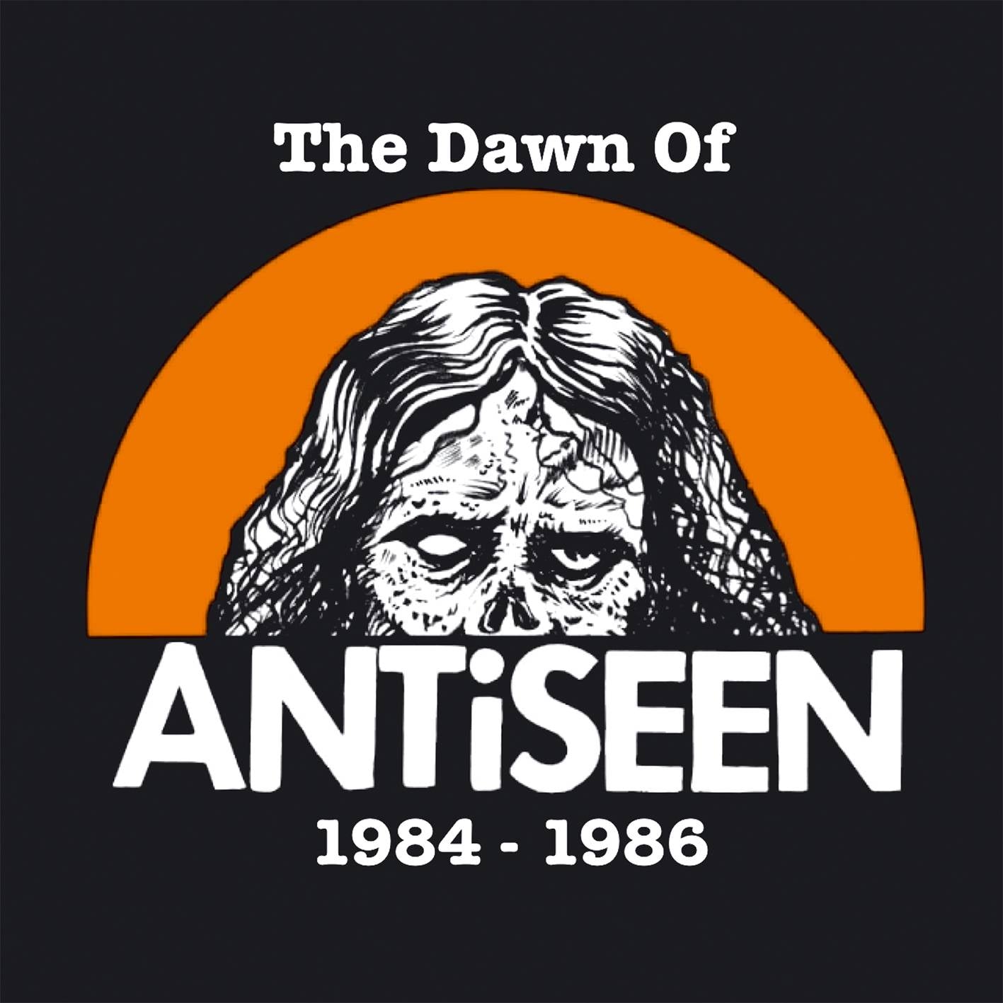 The Dawn of Antiseen 1984-1986