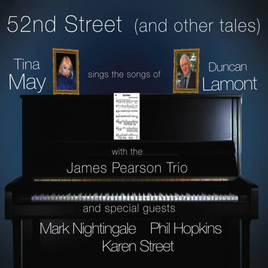 52nd Street (and Other Tales) - Tina May Sings the Songs of Duncan Lamont