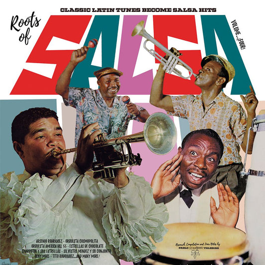 Roots Of Salsa. Vol. 4 - Classic Latin Tunes Become Salsa Hits