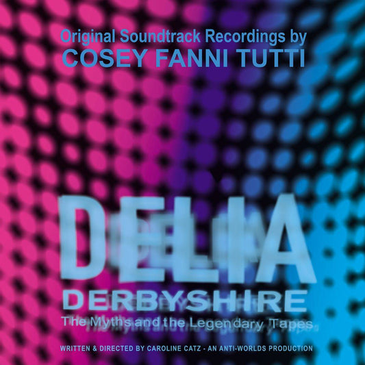 Original Soundtrack Recordings from the film Delia Derbyshire: The Myths and the Legendary Tapes