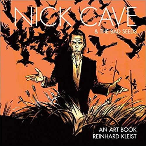 Nick Cave and The Bad Seeds: An Art Book