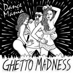 Dance Mania - Ghetto Madness