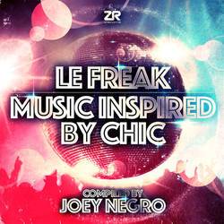 Le Freak Music Inspired by Chic - Compiled by Joey Negro