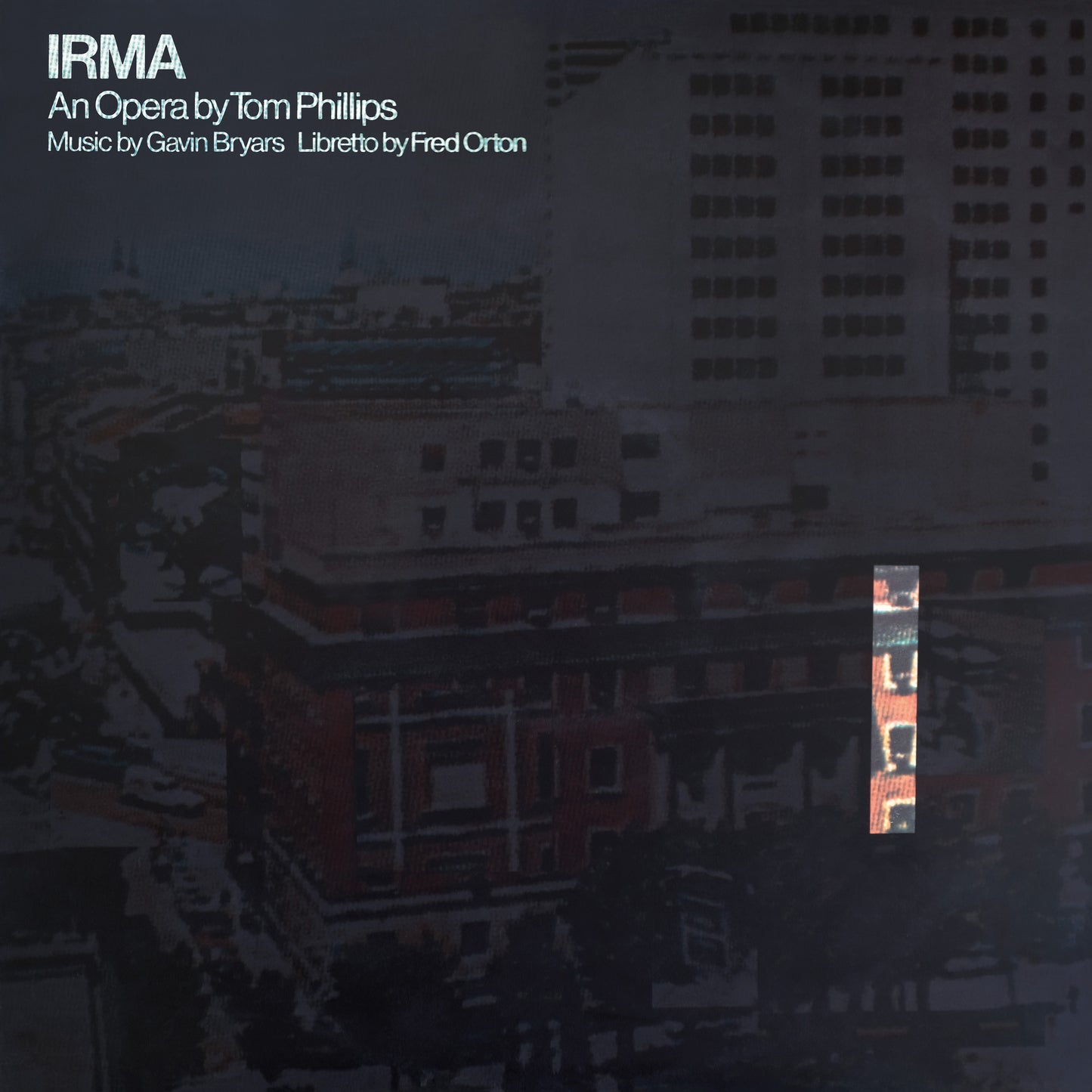 Irma an Opera by Tom Phillips