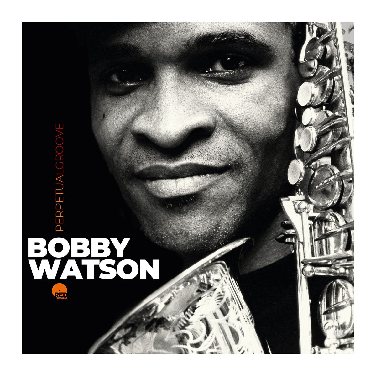 Bobby Watson - Perpetual Groove Product Image