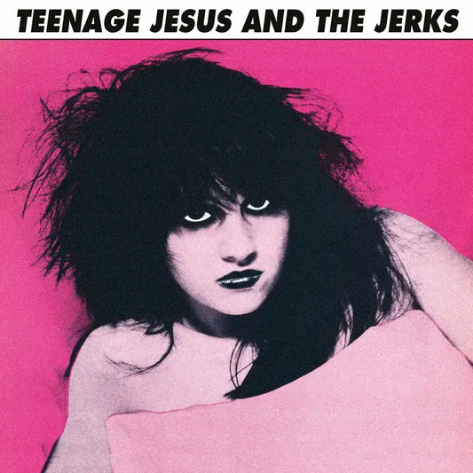 Teenage Jesus and the Jerks