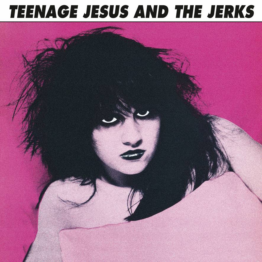 Teenage Jesus and the Jerks