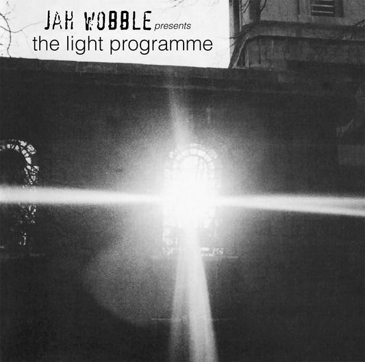 Jah Wobble Presents the Light Programme