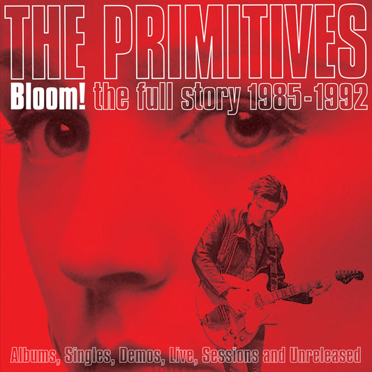 Bloom! The Full Story 1985-1992 - Albums, Singles, Demos, BBC Sessions, Live and Unreleased