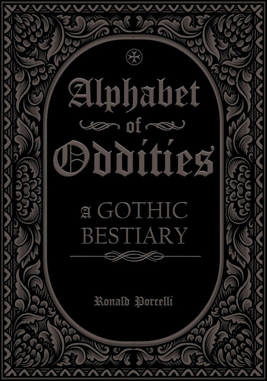 Alphabet of Oddities: A Gothic Bestiary