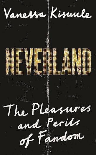 Neverland: The fiction of fandom