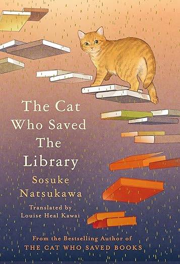 The Cat Who Saved the Library: Curl up with the feel-good new book in the bestselling Japanese series