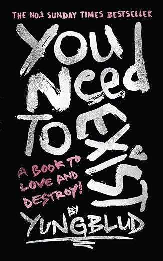 You Need To Exist: A Book to Love and Destroy! (SPECIAL EXTENDED EDITION)