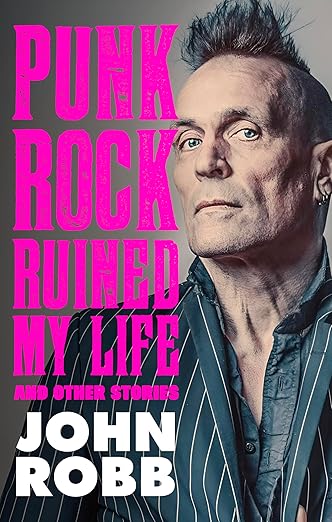 Punk Rock Ruined My Life: And Other Stories