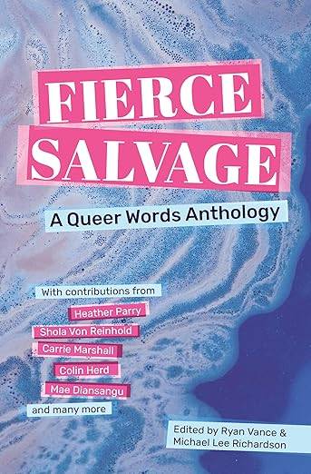 Fierce Salvage: A Queer Words Anthology