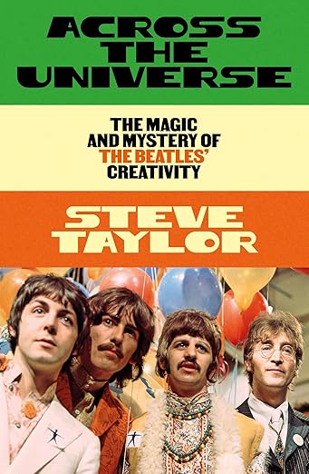 Across the Universe: The Magic and Mystery of the Beatles’ Creativity