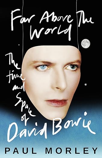 Far Above The World: The Time and Space of David Bowie