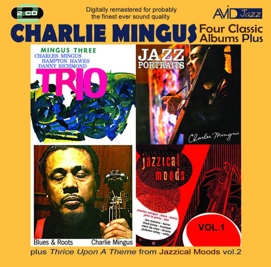 Four Classic Albums Plus (Blues And Roots / Mingus Three: Trio / Jazz Portraits / Jazzical Moods Vol 1)
