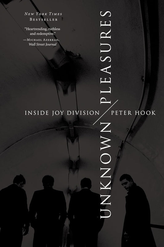 Unknown Pleasures: Inside Joy Division
