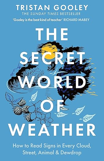 The Secret World of Weather: A must-have for all nature lovers - perfect reading for your winter adventures