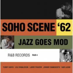 Soho Scene 62 - Jazz Goes Mod
